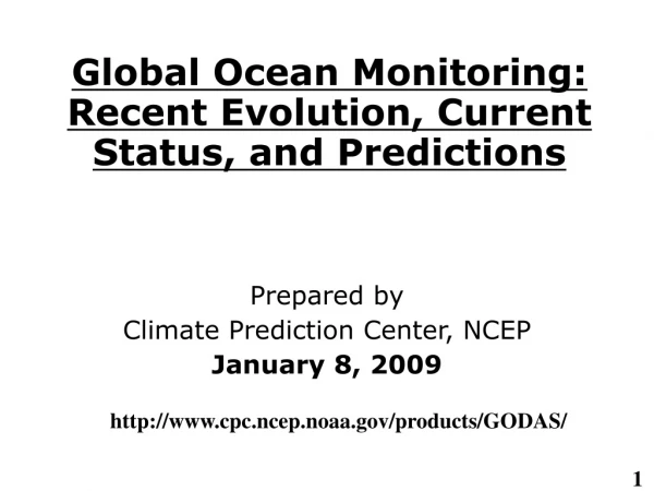 Global Ocean Monitoring: Recent Evolution, Current Status, and Predictions