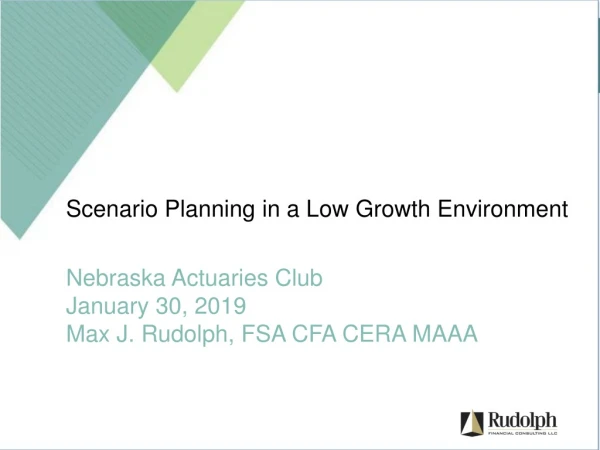 Scenario Planning in a Low Growth Environment