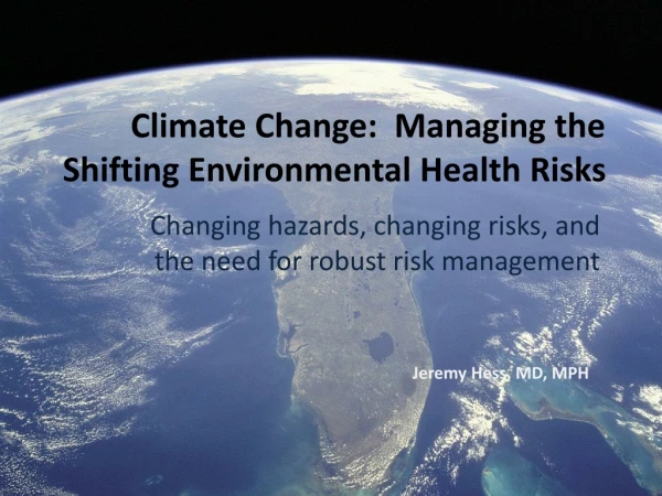 Climate Change: Managing the Shifting Environmental Health Risks