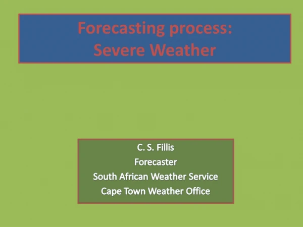 Forecasting process: Severe Weather