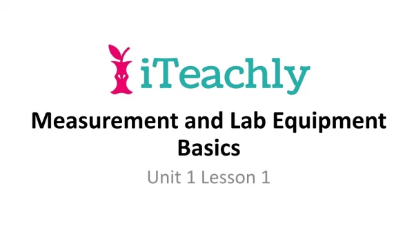 Measurement and Lab Equipment Basics Unit 1 Lesson 1
