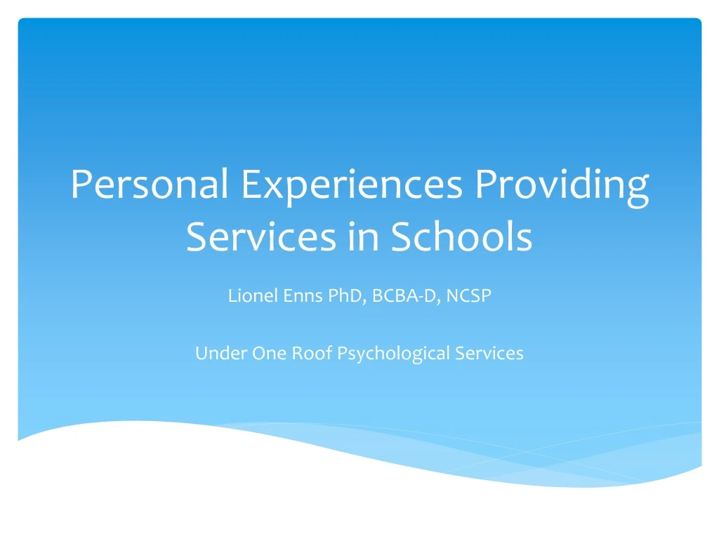 personal experiences providing services in schools