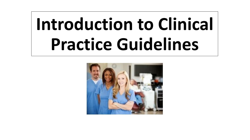 introduction to clinical practice guidelines