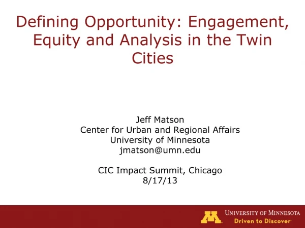 Defining Opportunity: Engagement, Equity and Analysis in the Twin Cities