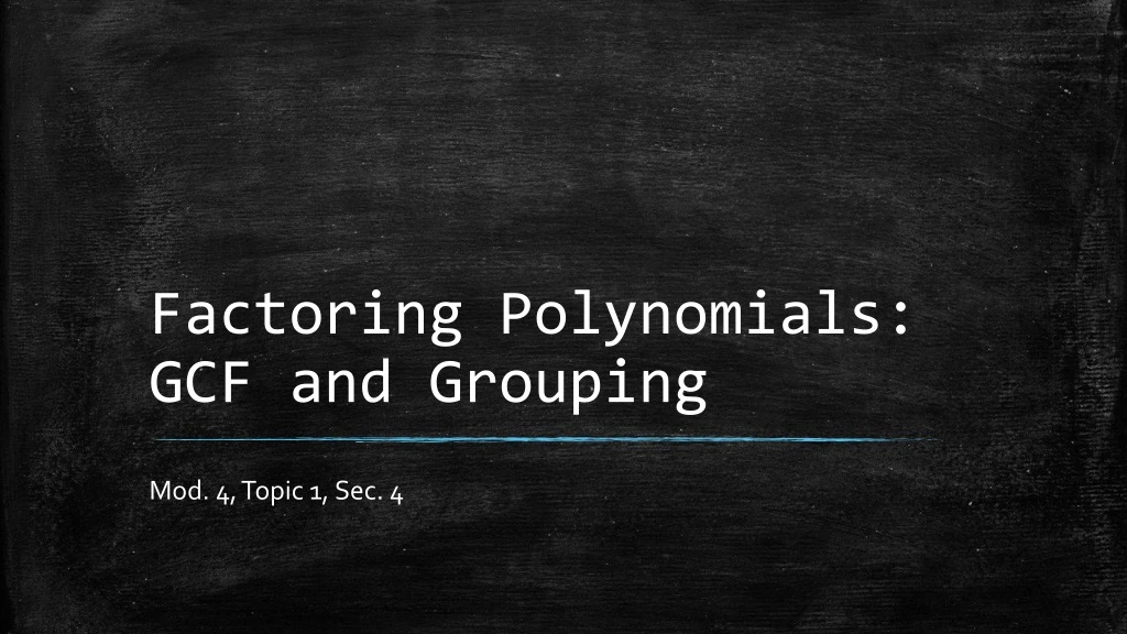 factoring polynomials gcf and grouping