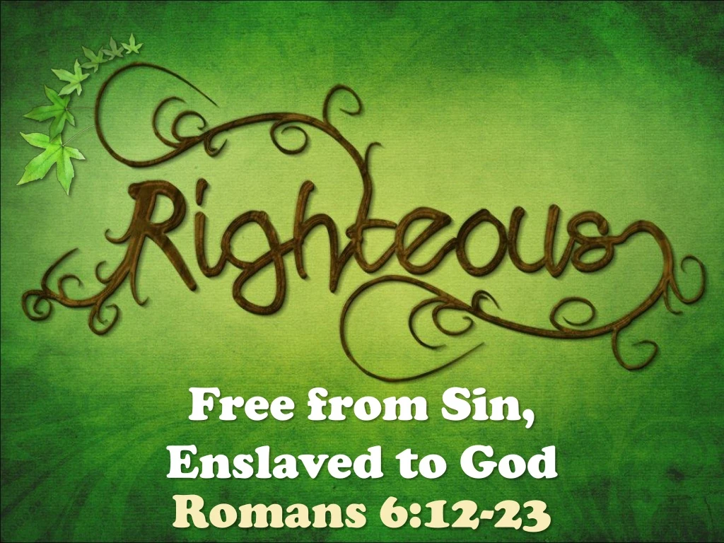 free from sin enslaved to god