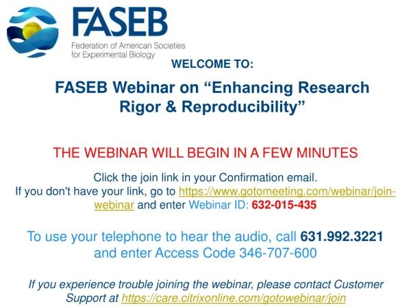 THE WEBINAR WILL BEGIN IN A FEW MINUTES Click the join link in your Confirmation email.