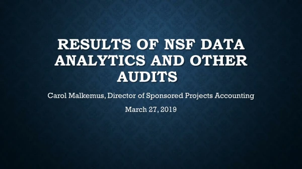 Results of NSF Data Analytics and Other Audits