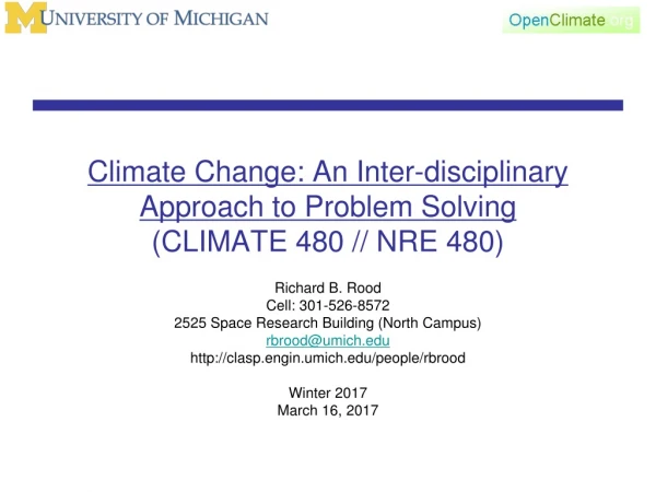 Climate Change: An Inter-disciplinary Approach to Problem Solving (CLIMATE 480 // NRE 480)