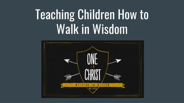 Teaching Children How to Walk in Wisdom