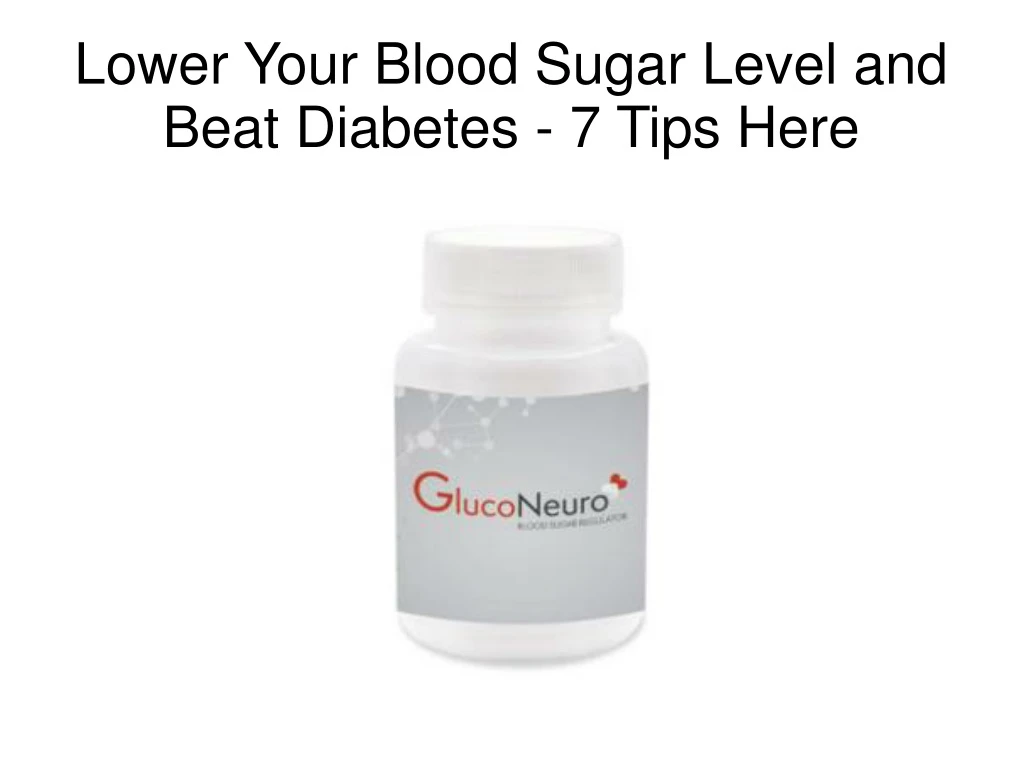 lower your blood sugar level and beat diabetes 7 tips here