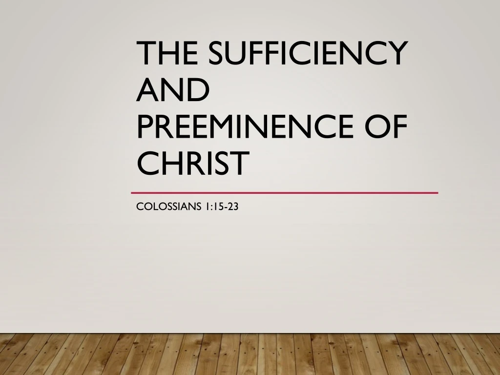 the sufficiency and preeminence of christ