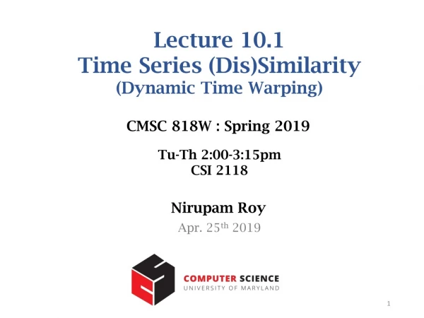 Lecture 10.1 Time Series (Dis)Similarity (Dynamic Time Warping)