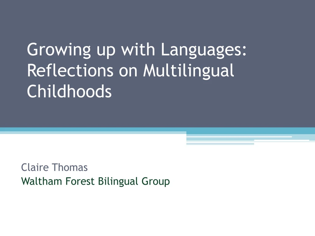 growing up with languages reflections on multilingual childhoods