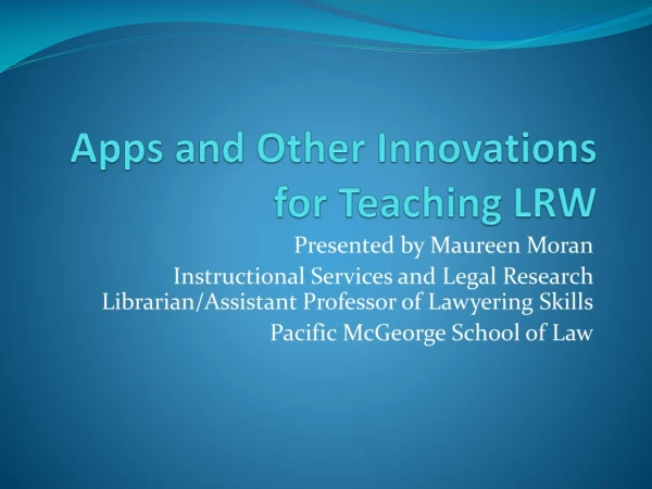 Apps and Other Innovations for Teaching LRW