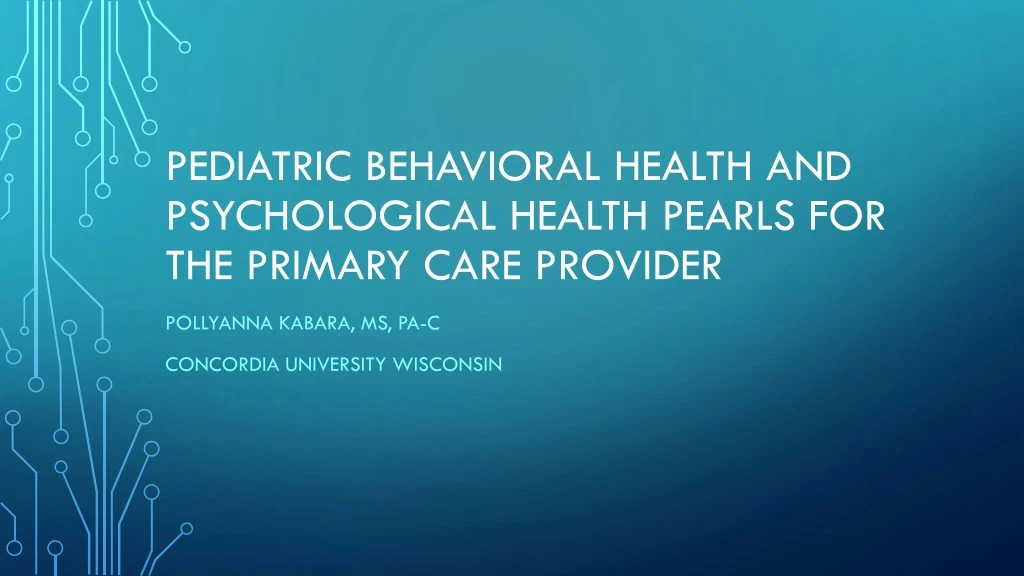 pediatric behavioral health and psychological health pearls for the primary care provider