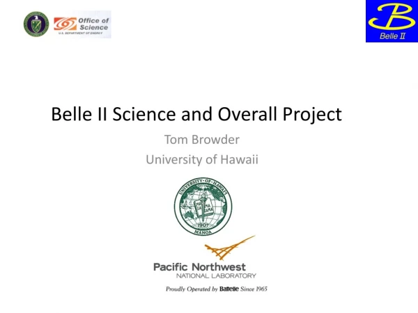 Belle II Science and Overall Project
