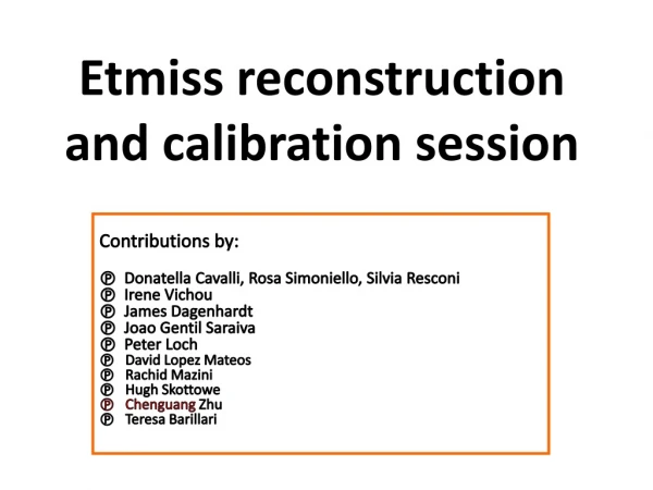 Etmiss reconstruction and calibration session