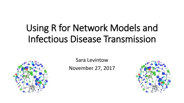 Using R for Network Models and Infectious Disease Transmission