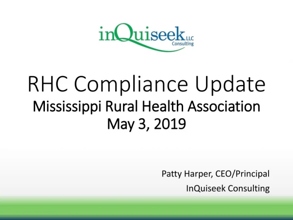 RHC Compliance Update Mississippi Rural Health Association May 3, 2019