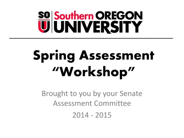 Spring Assessment “Workshop”