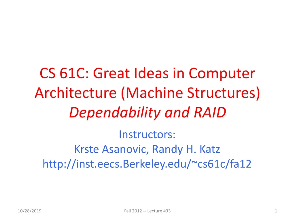 cs 61c great ideas in computer architecture machine structures dependability and raid