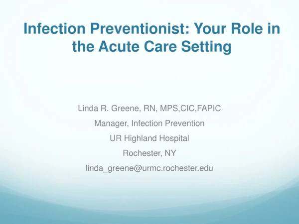 Infection Preventionist: Your Role in the Acute Care Setting