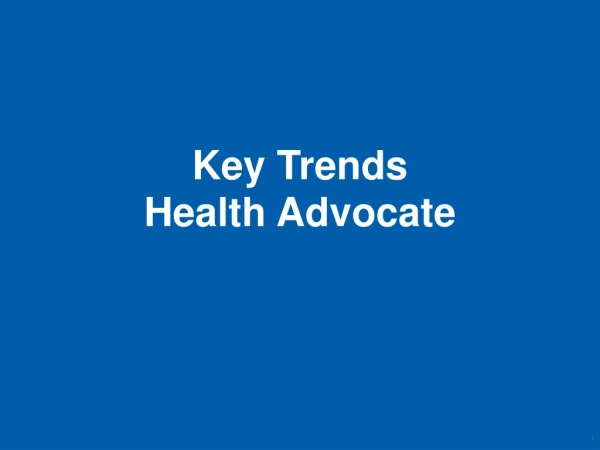 Key Trends Health Advocate