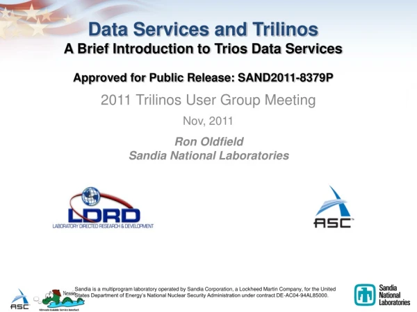 2011 Trilinos User Group Meeting Nov, 2011 Ron Oldfield Sandia National Laboratories