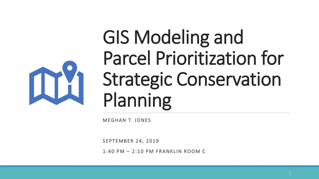 gis modeling and parcel prioritization for strategic conservation planning
