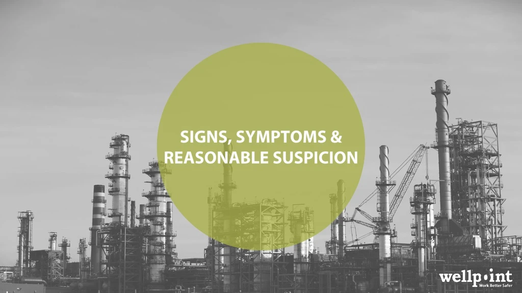 signs symptoms reasonable suspicion