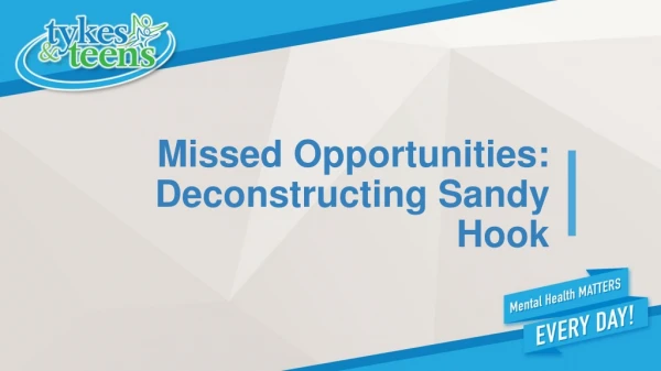 Missed Opportunities: Deconstructing Sandy Hook