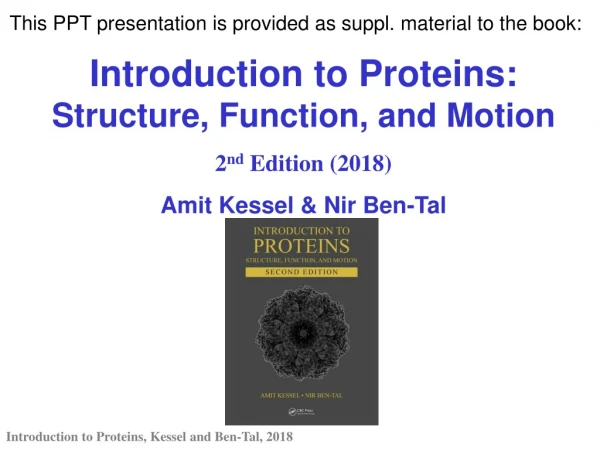 Introduction to Proteins: Structure, Function, and Motion 2 nd Edition (2018)