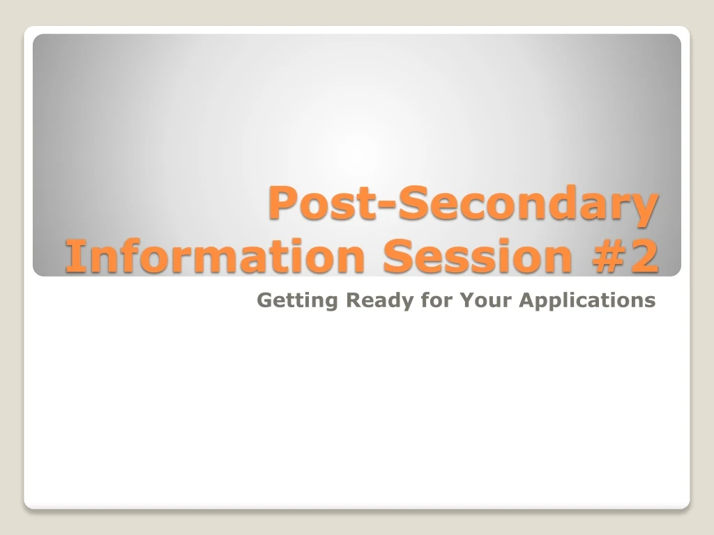 post secondary information session 2