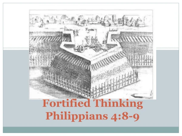 Fortified Thinking Philippians 4:8-9