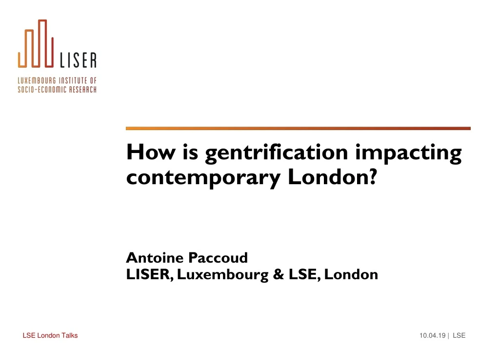 how is gentrification impacting contemporary london antoine paccoud liser luxembourg lse london