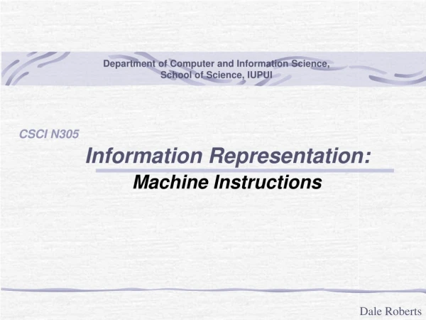 Information Representation: Machine Instructions