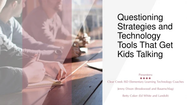 Questioning Strategies and Technology Tools That Get Kids Talking