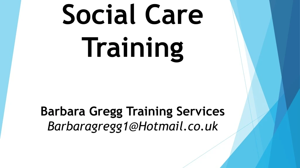 social care training barbara gregg training services barbaragregg1@hotmail co uk