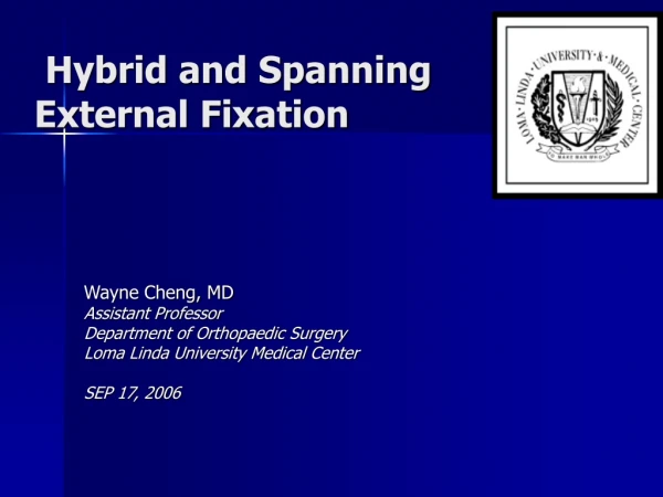 Hybrid and Spanning External Fixation