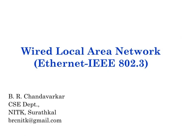 Wired Local Area Network (Ethernet-IEEE 802.3)