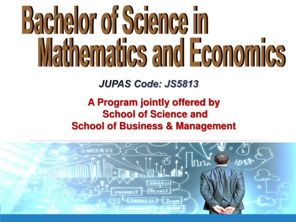 A Program jointly offered by School of Science and School of Business &amp; Management
