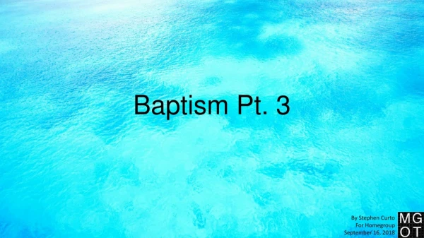Baptism Pt. 3