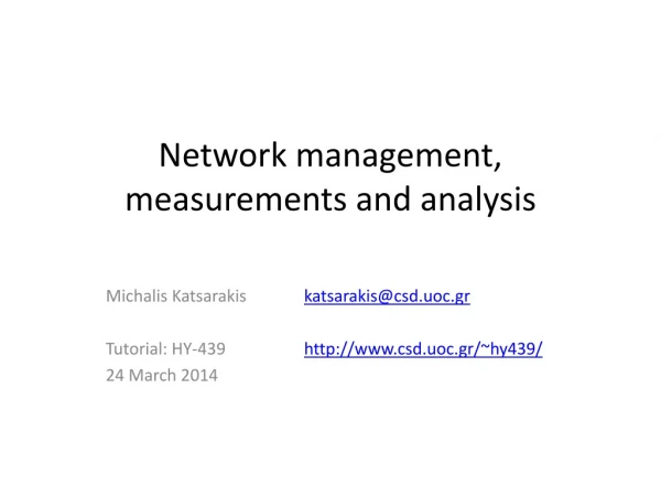 Network management, measurements and analysis