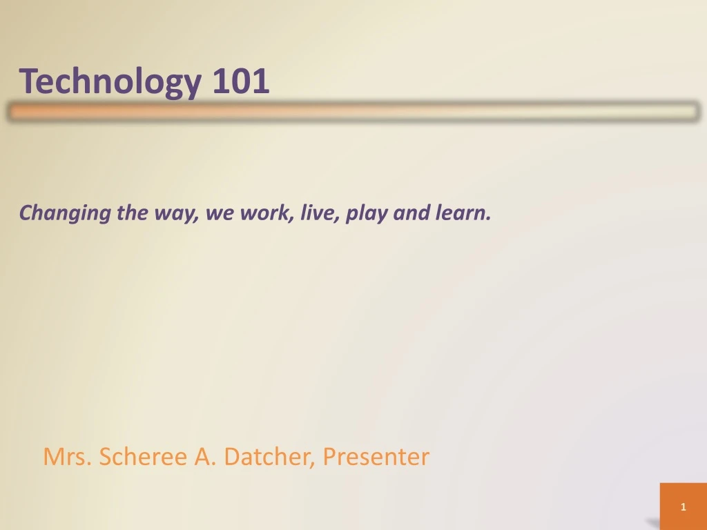 technology 101 changing the way we work live play and learn