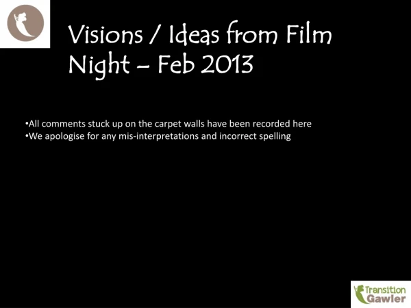 Visions / Ideas from Film Night – Feb 2013