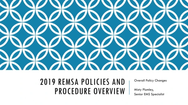 2019 REMSA Policies and Procedure Overview