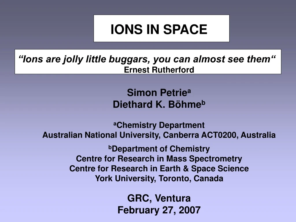 ions in space ions are jolly little buggars