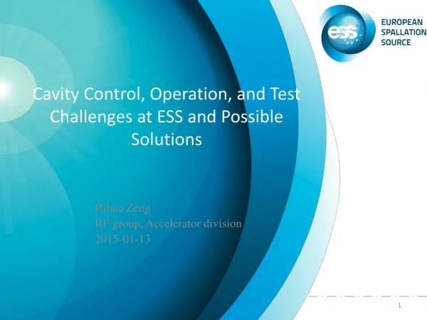 Cavity Control, Operation, and Test Challenges at ESS and Possible Solutions