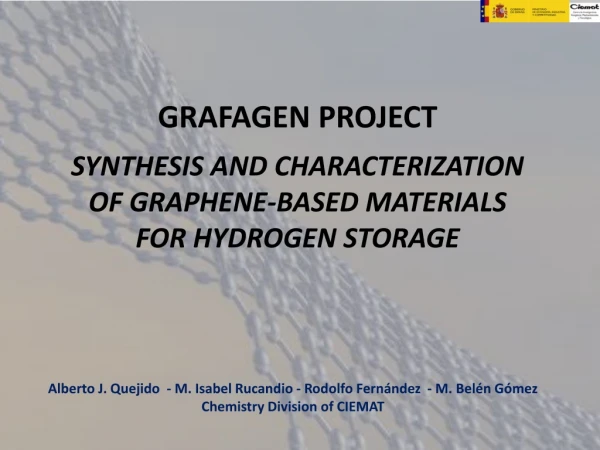 GRAFAGEN PROJECT SYNTHESIS AND CHARACTERIZATION OF GRAPHENE-BASED MATERIALS FOR HYDROGEN STORAGE